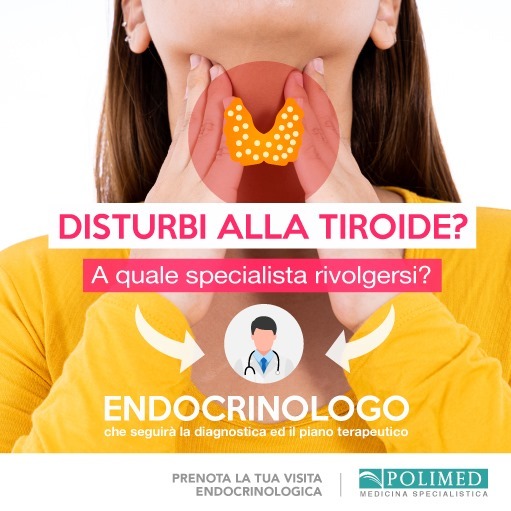 Chi è il medico che cura i disturbi alla tiroide? L'endocrinologo del Centro Polimed di Afragola (Napoli)